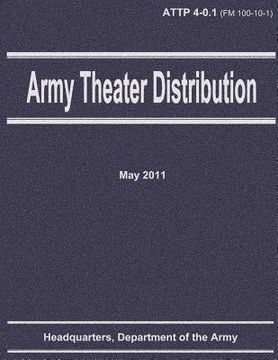 portada Army Theater Distribution (ATTP 4-0.1) (en Inglés)