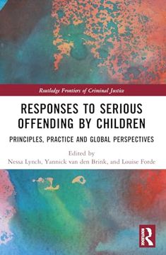 portada Responses to Serious Offending by Children (Routledge Frontiers of Criminal Justice) (in English)
