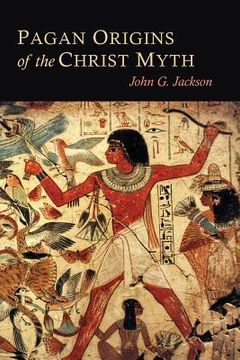 portada Pagan Origins of the Christ Myth (in English)