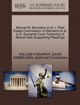portada manuel m. bernstein et al. v. real estate commission of maryland et al. u.s. supreme court transcript of record with supporting pleadings (en Inglés)