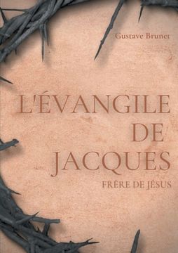 portada L'Évangile de Jacques: Un Livre Apocryphe du Nouveau Testament Attribué à Jacques, Frère de Jésus 