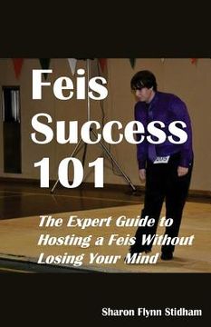 portada Feis Success 101: The Expert Guide to Hosting a Feis Without Losing Your Mind (in English)