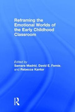 portada Reframing the Emotional Worlds of the Early Childhood Classroom