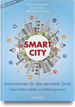 portada Smart City: Innovationen für die Vernetzte Stadt? Geschäftsmodelle und Management (en Alemán)