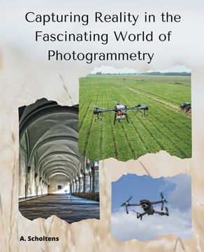 portada Capturing Reality in the Fascinating World of Photogrammetry (in English)