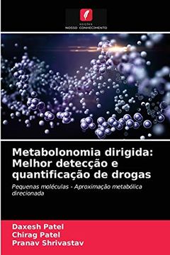 portada Metabolonomia Dirigida: Melhor Detecção e Quantificação de Drogas: Pequenas Moléculas - Aproximação Metabólica Direcionada (in Portuguese)