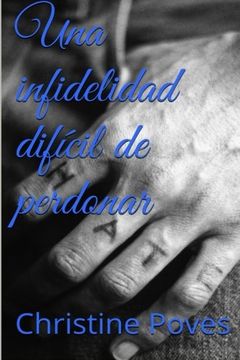 portada Una infidelidad difícil de perdonar (Volume 1) (Spanish Edition)