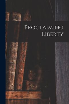 portada Proclaiming Liberty