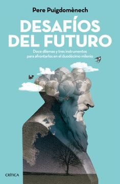 portada Desafíos del Futuro: Doce Dilemas y Tres Instrumentos Para Afrontarlos en el Duodécimo Milenio (in Spanish)