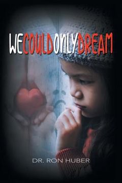 portada We Could Only Dream (in English)