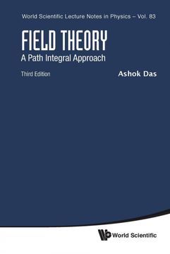 portada Field Theory: A Path Integral Approach: A Path Integral Approach - 3rd Edition: 83 (World Scientific Lecture Notes in Physics) (in English)