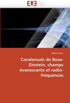 portada Condensats de Bose-Einstein, Champs Evanescents Et Radio-Frequences