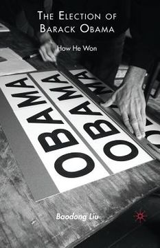 portada The Election of Barack Obama: How He Won (en Inglés)