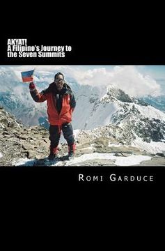 portada AKYAT! A Filipino's Journey to the Seven Summits (en Inglés)