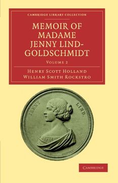 portada Memoir of Madame Jenny Lind-Goldschmidt 2 Volume Set: Memoir of Madame Jenny Lind-Goldschmidt - Volume 2 (Cambridge Library Collection - Music) (en Inglés)