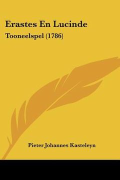 portada Erastes En Lucinde: Tooneelspel (1786)