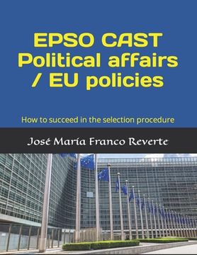 portada EPSO CAST Political affairs / EU policies: How to succeed in the selection procedure (en Inglés)