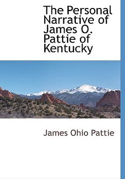 portada the personal narrative of james o. pattie of kentucky (en Inglés)