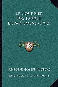 portada le courrier des lxxxiii departemens (1792) (en Inglés)