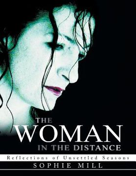 portada The Woman in the Distance: Reflections of Unsettled Seasons