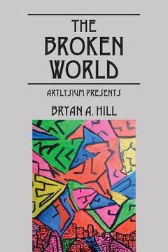 portada The Broken World: Artlysium Presents (en Inglés)