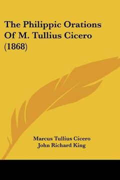 portada the philippic orations of m. tullius cicero (1868)