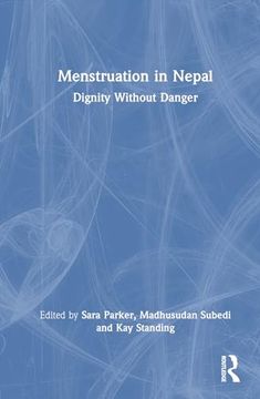 portada Menstruation in Nepal: Dignity Without Danger (en Inglés)