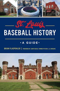 portada St. Louis Baseball History: A Guide (in English)