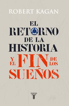 portada El Retorno de la Historia y el fin de los Sueños (in Spanish)