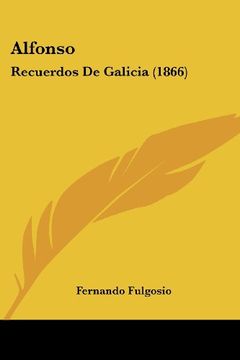 portada Alfonso: Recuerdos de Galicia (1866) (in Spanish)