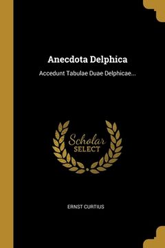 portada Anecdota Delphica: Accedunt Tabulae Duae Delphicae... (in Latin)