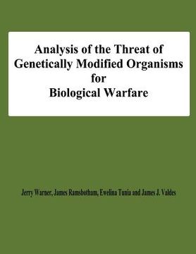 portada Analysis of the Threat of Genetically Modified Organisms for Biological Warfare (en Inglés)