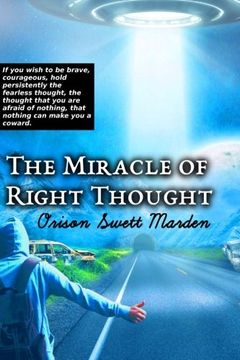 portada The Miracle of Right Thought (Life Classics) (Volume 15)