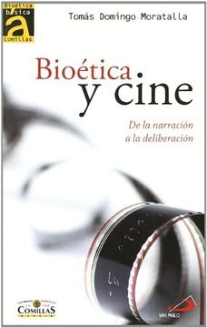 portada Bioética y Cine: De la Narración a la Deliberación: 5 (Bioética Básica Comillas) (in Spanish)