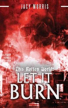 portada This Rotten World: Let it Burn (2) (en Inglés)