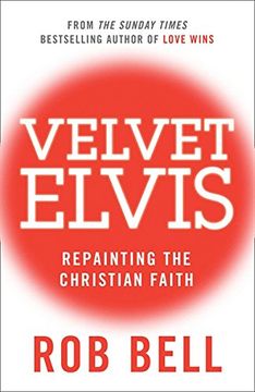 portada Velvet Elvis: Repainting the Christian Faith (en Inglés)