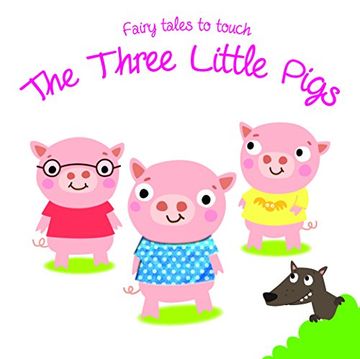 portada Fairy Tales to Touch: 3 Little Pigs