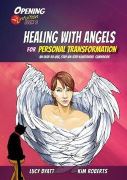 portada Healing with Angels for Personal Transformation: An Easy-To-Use, Step-By-Step Illustrated Guidebook