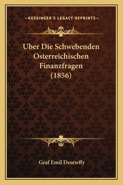 portada Uber Die Schwebenden Osterreichischen Finanzfragen (1856) (in German)