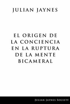 portada El Origen de la Conciencia en la Ruptura de la Mente Bicameral (in Spanish)