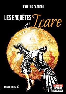 portada Les Enquêtes D'icare: Le Roman-Feuilleton Palpitant de Journal de France, Illustré (en Francés)