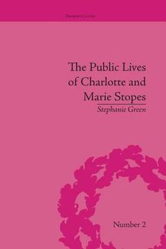 portada The Public Lives of Charlotte and Marie Stopes (in English)