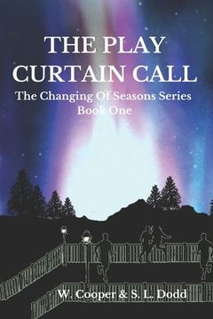 portada The Play Curtain Call: The Changing of Seasons Series (en Inglés)