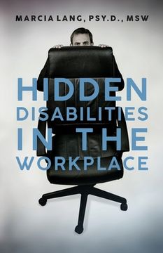 portada Hidden Disabilities in the Workplace (en Inglés)