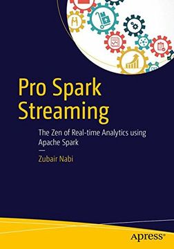 portada Pro Spark Streaming: The zen of Real-Time Analytics Using Apache Spark (en Inglés)