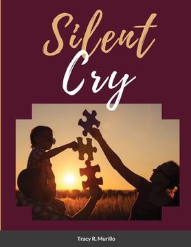 portada Silent Cry: A Mother's Hope for Her Son with Autism (en Inglés)
