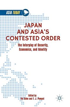 portada Japan and Asia's Contested Order: The Interplay of Security, Economics, and Identity (Asia Today) (en Inglés)