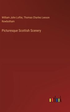 portada Picturesque Scottish Scenery (en Inglés)