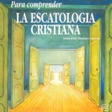 portada Para Comprender la Escatología Cristiana (Para Leer, Vivir, Comprender) (in Spanish)