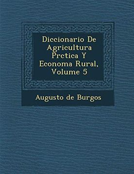 portada Diccionario de Agricultura Prctica y Economa Rural, Volume 5